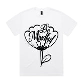 "Be Mindful” Flower