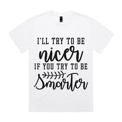 I’ll Try to Be Nicer If You Try to Be Smarter