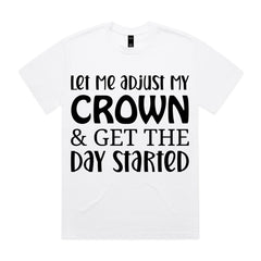 Let Me Adjust My Crown & Get The Day Started