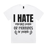 I Hate Morning People or Mornings or People