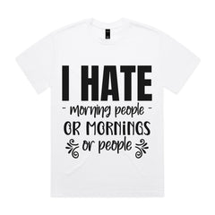 I Hate Morning People or Mornings or People