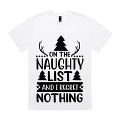 On the Naughty List and I Regret Nothing T-Shirt