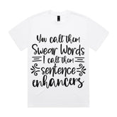 You Call Them Swear Words, I Call Them Sentence Enhancers