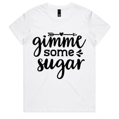 Gimme Some Sugar T-Shirt