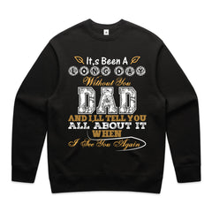 It’s Been a Long Day Without You Dad T-Shirt