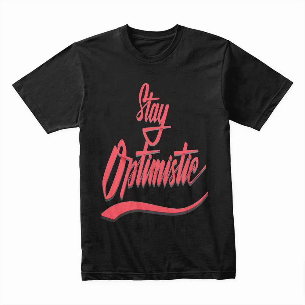Stay Optimistic: Bold Positivity Tee