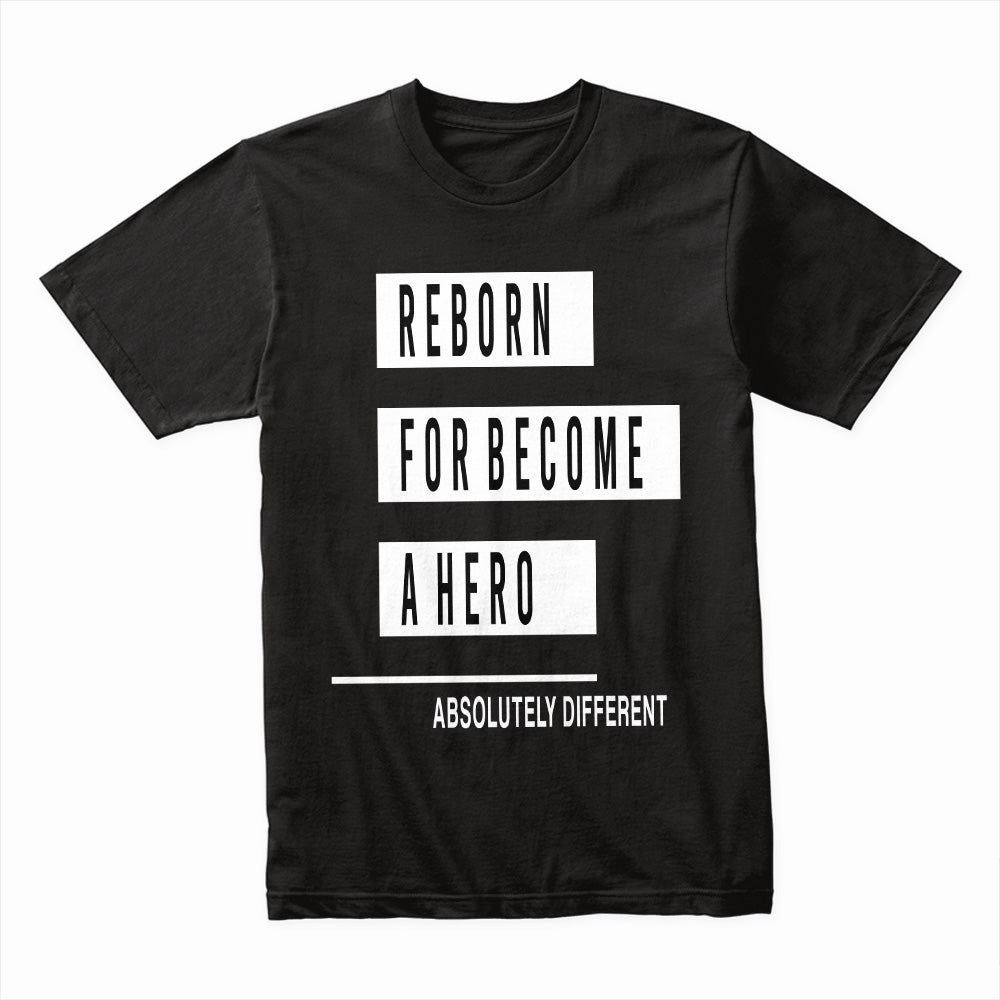 Reborn Hero: Absolutely Different Statement Tee
