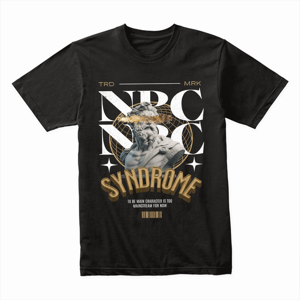 NPC Syndrome: Anti-Mainstream Mindset Tee