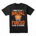 Hoops First: Born to Play Basketball Tee