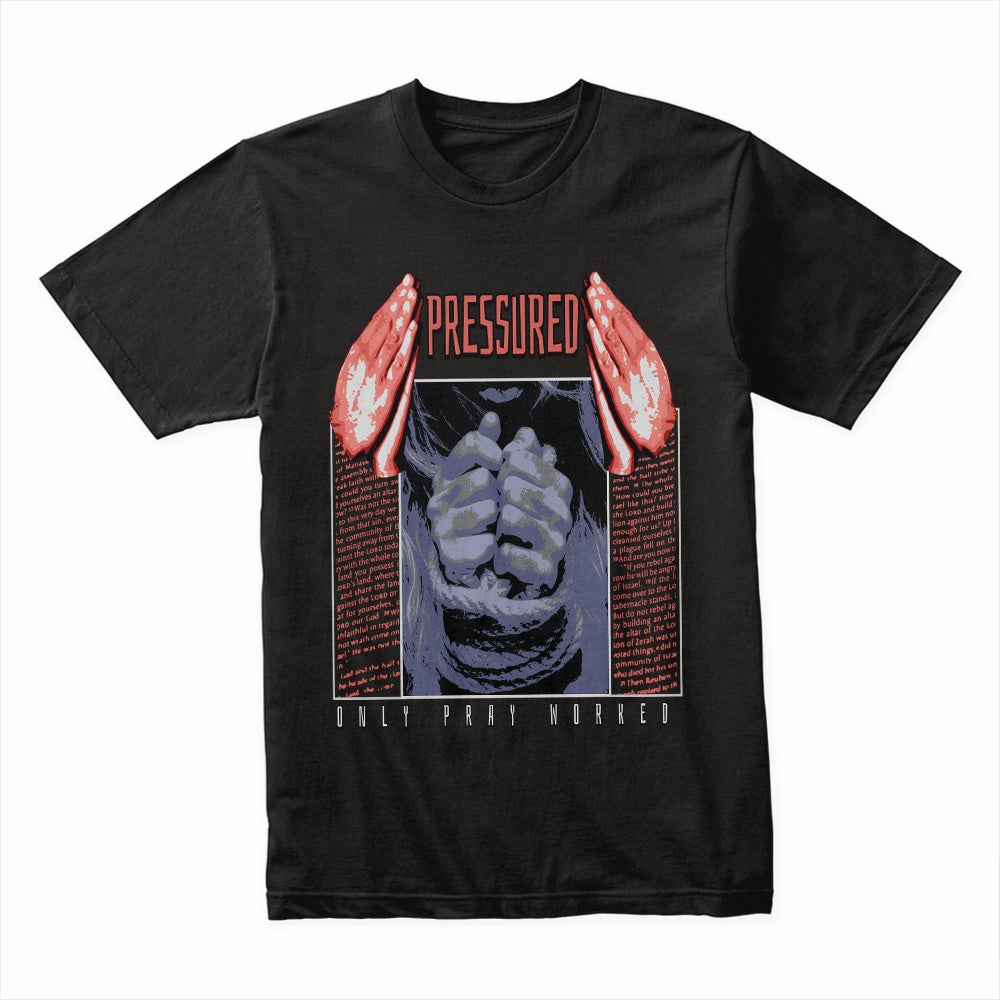 Prayers Under Pressure Tee