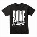 Shine Bright: Dream. Believe. Achieve. Tee