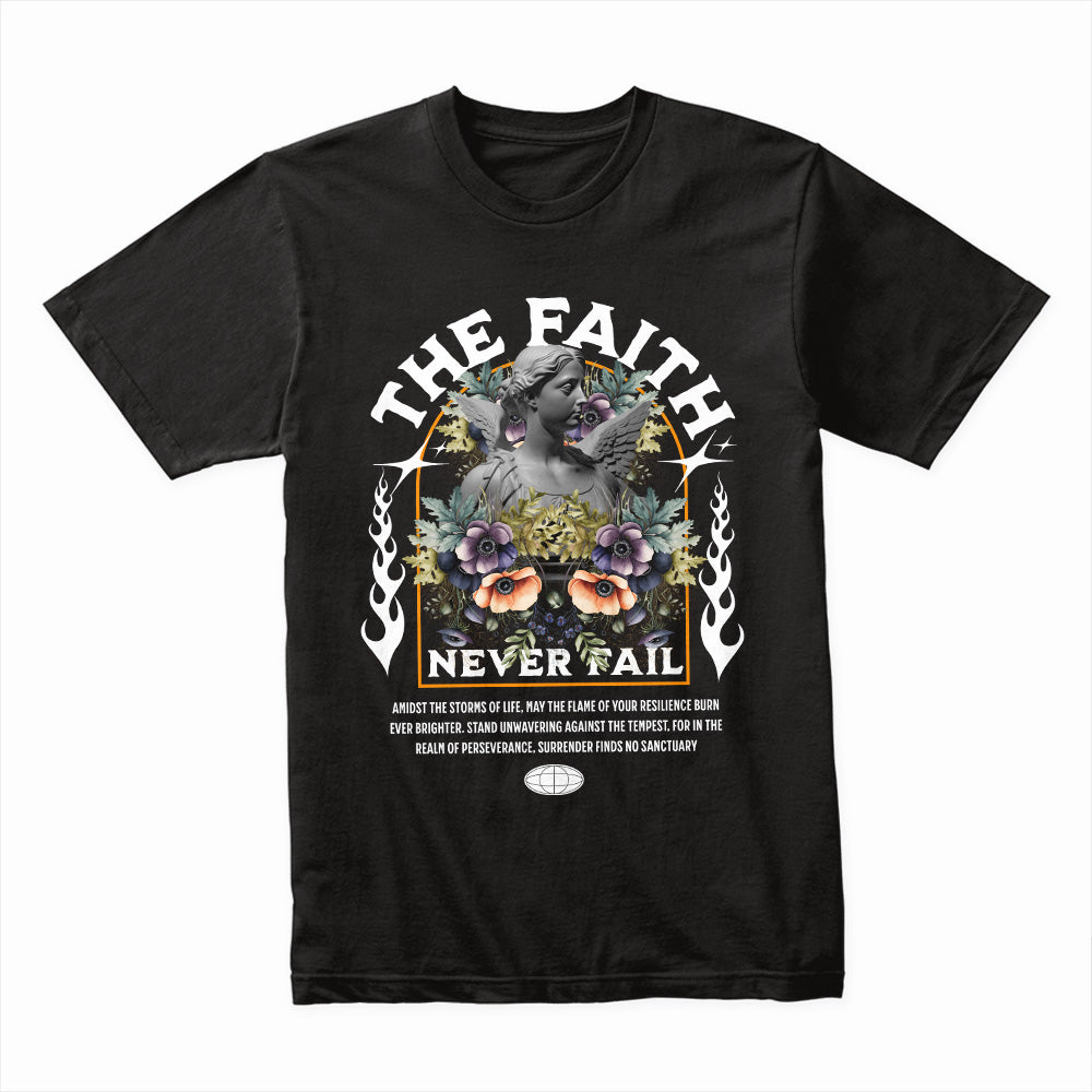 Sanctuary of Strength: The Faith Never Fail Tee