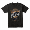 Give It a Try - Wild Spirit Tee