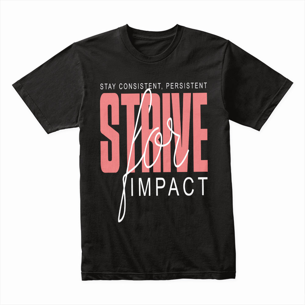 Impact Mode – Strive with Purpose Tee