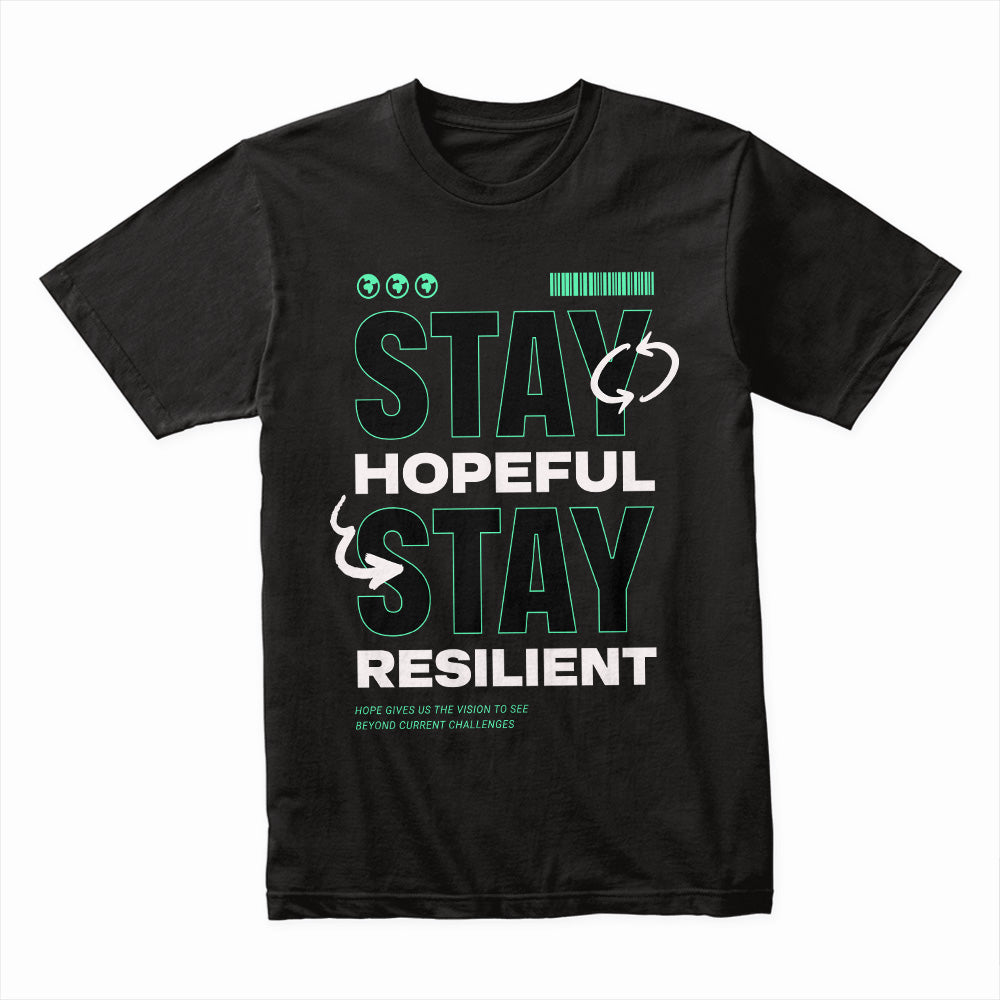 Resilience Mode: Stay Hopeful Tee