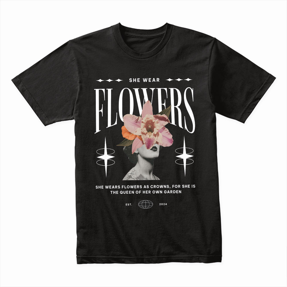 Queen of Blooms: She Wears Flowers Edition