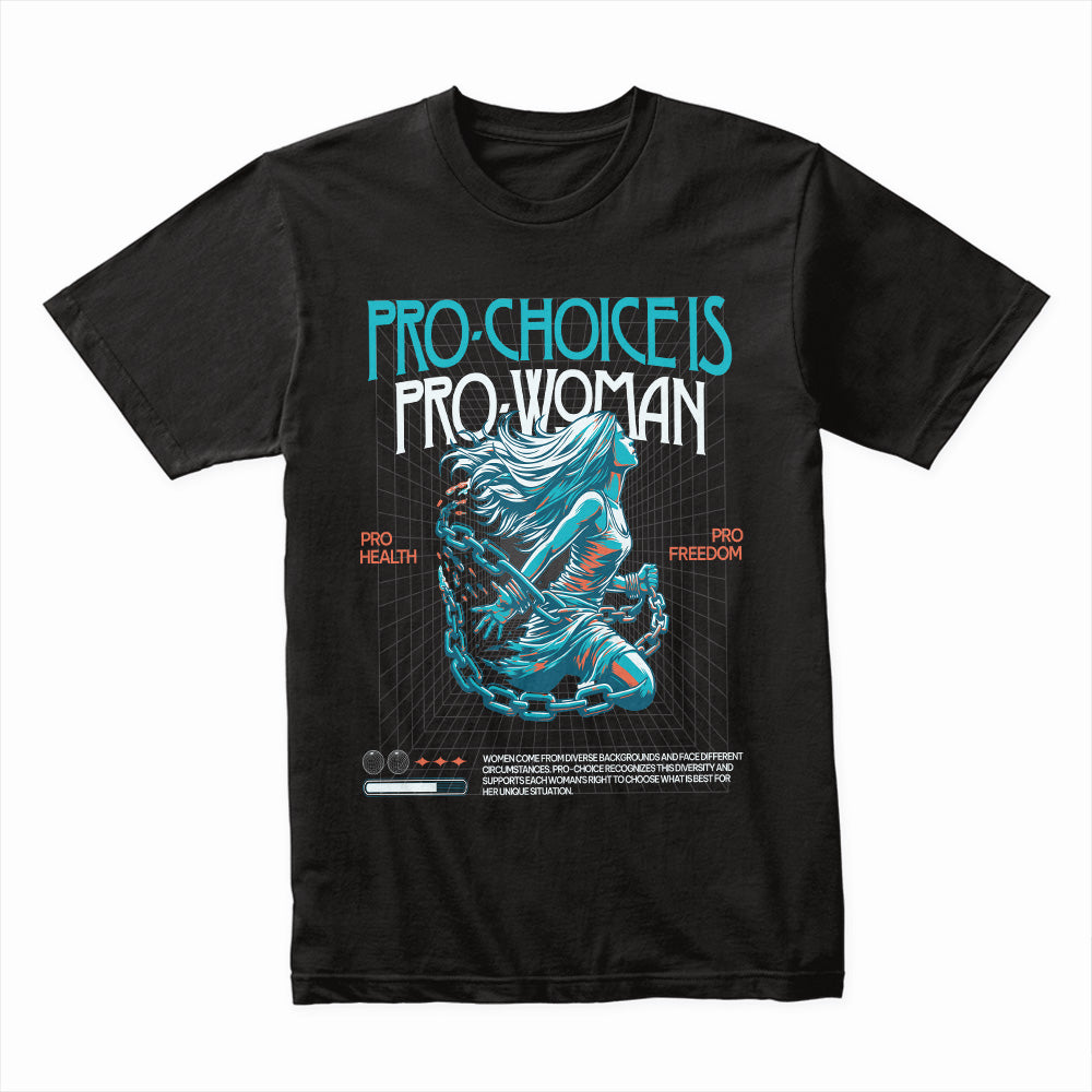 Unchained Voice: Pro-Choice, Pro-Woman