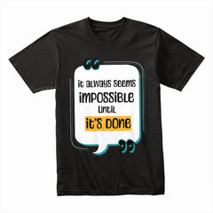 Done Is Greater: The Impossible Mindset Tee