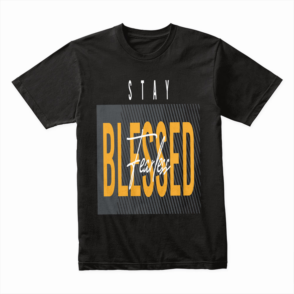 Stay Blessed: Fearless Mindset Tee