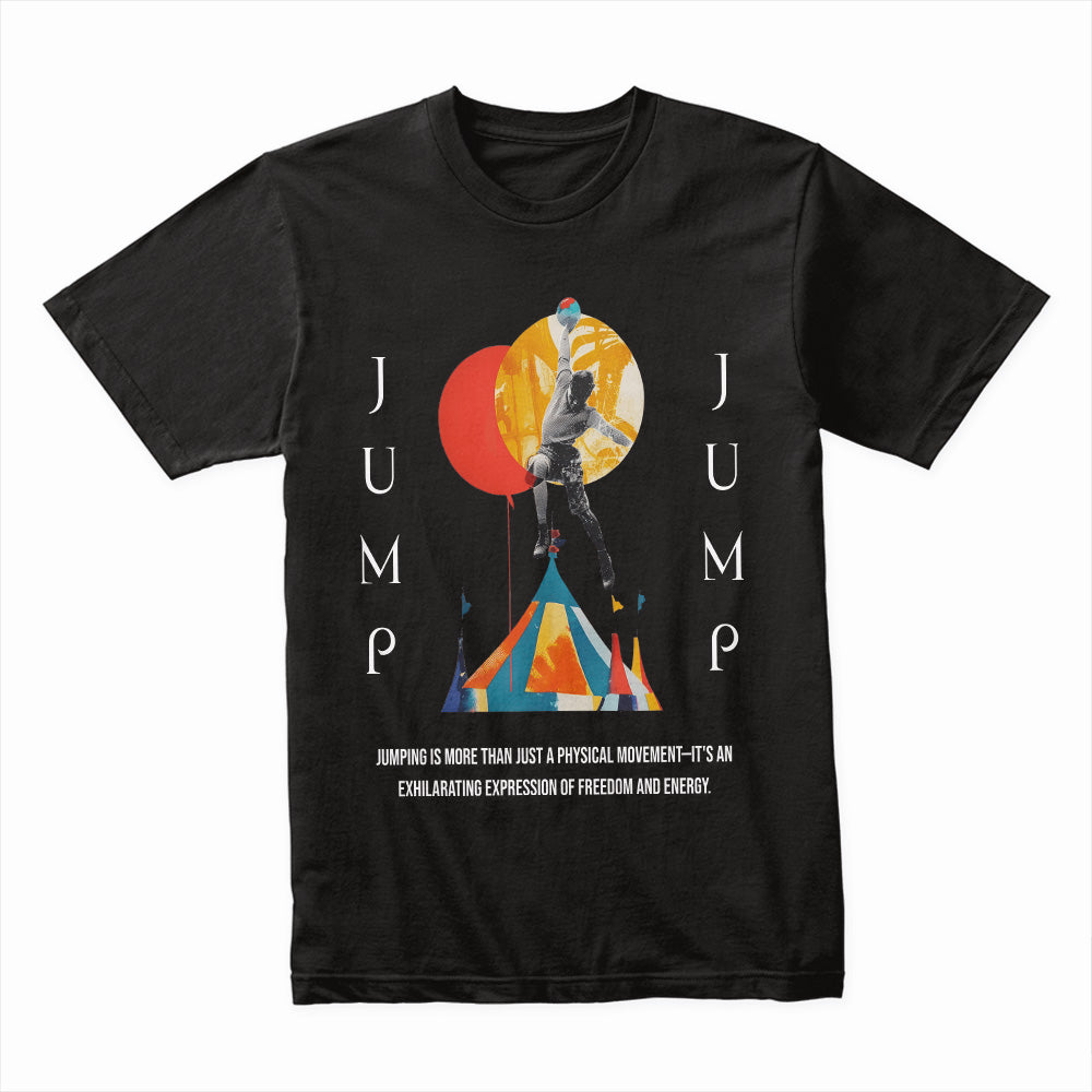 Jump - Exhilarating Freedom & Energy T-Shirt