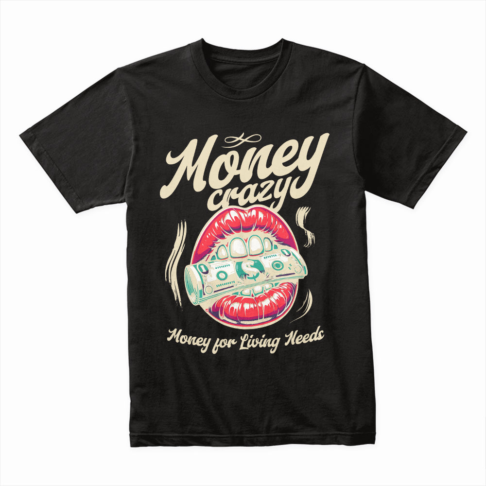 Money Crazy: Desire Unleashed Tee