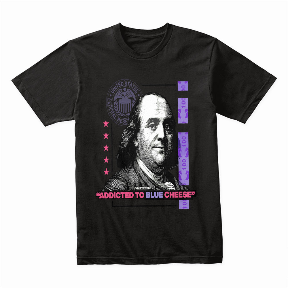 Blue Cheese Flex: Franklin Money Addict Tee