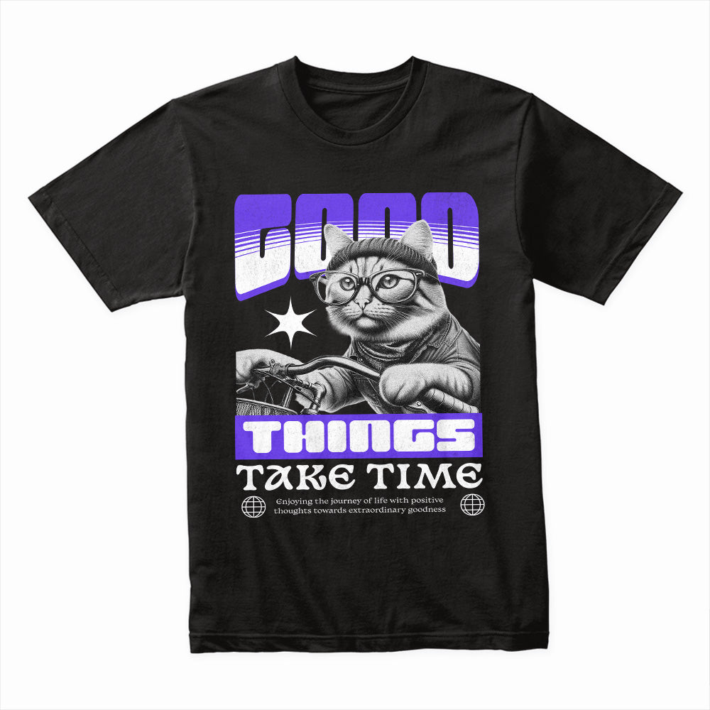Good Things Take Time: Chill Cat Vibes Tee
