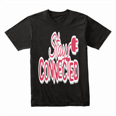 Stay Connected" Power Up Tee