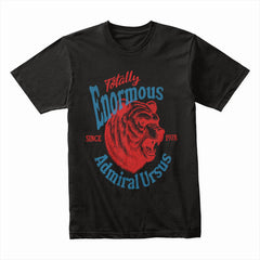 Admiral Ursus: Totally Enormous Bear Tee
