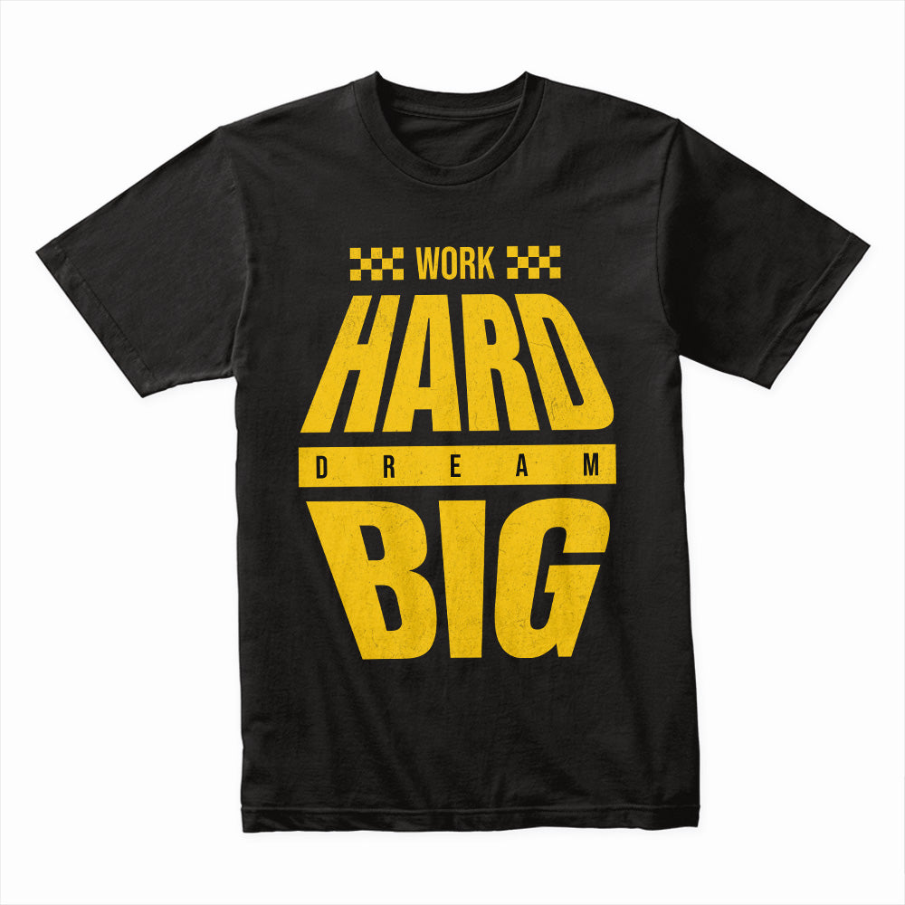 Ambition Fuel: Work Hard Dream Big Tee