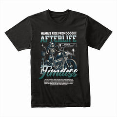 Mama’s Afterlife Ride” Timeless Tee