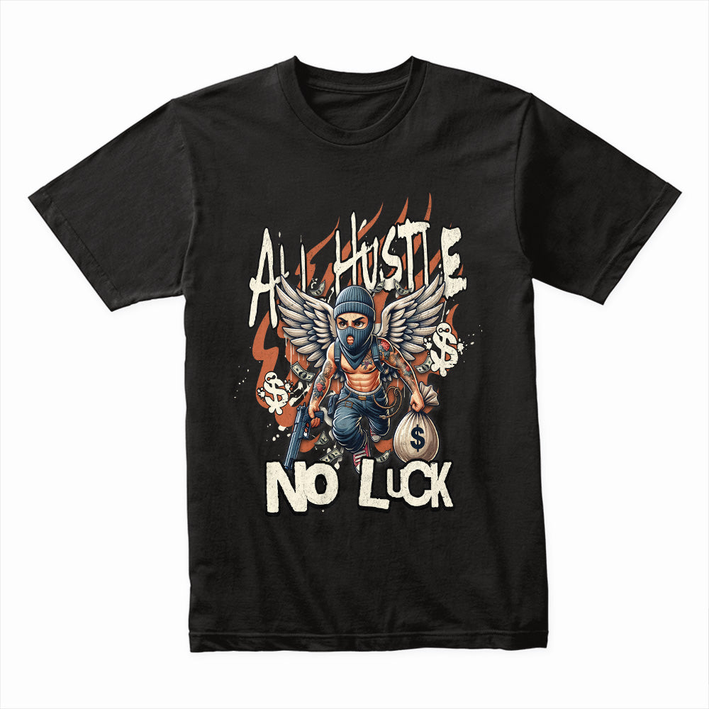 Relentless Grind: All Hustle No Luck Tee