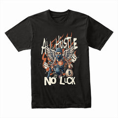 Relentless Grind: All Hustle No Luck Tee