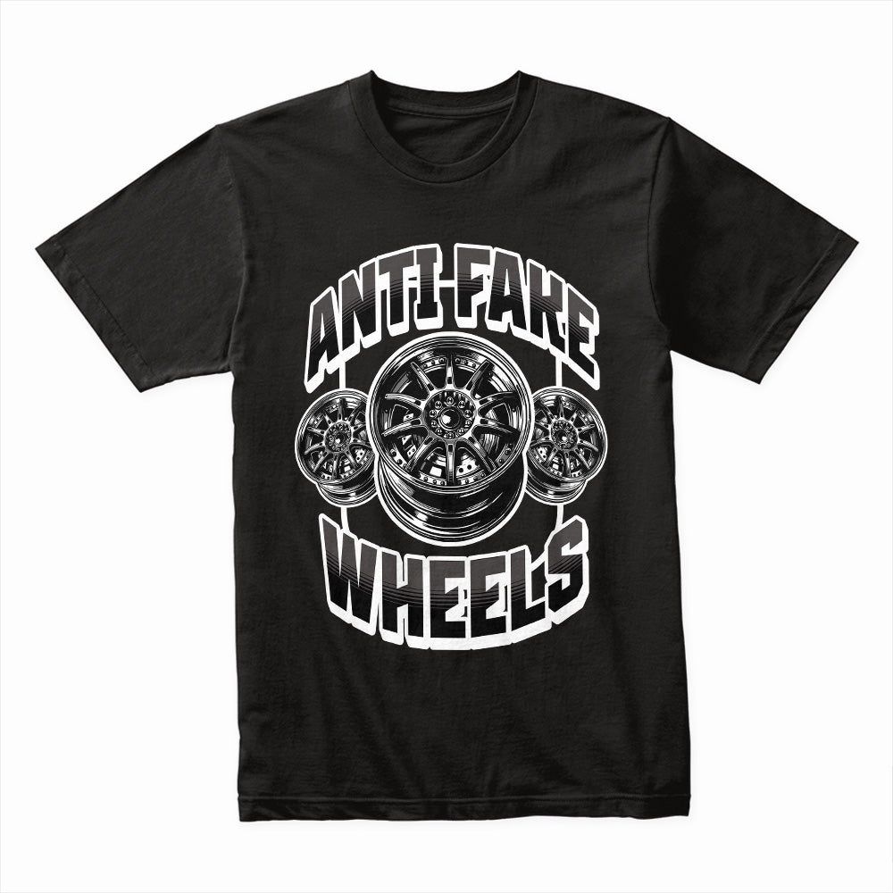 Anti Fake Wheels Car Enthusiast T-Shirt – Authentic Rims Only Edition