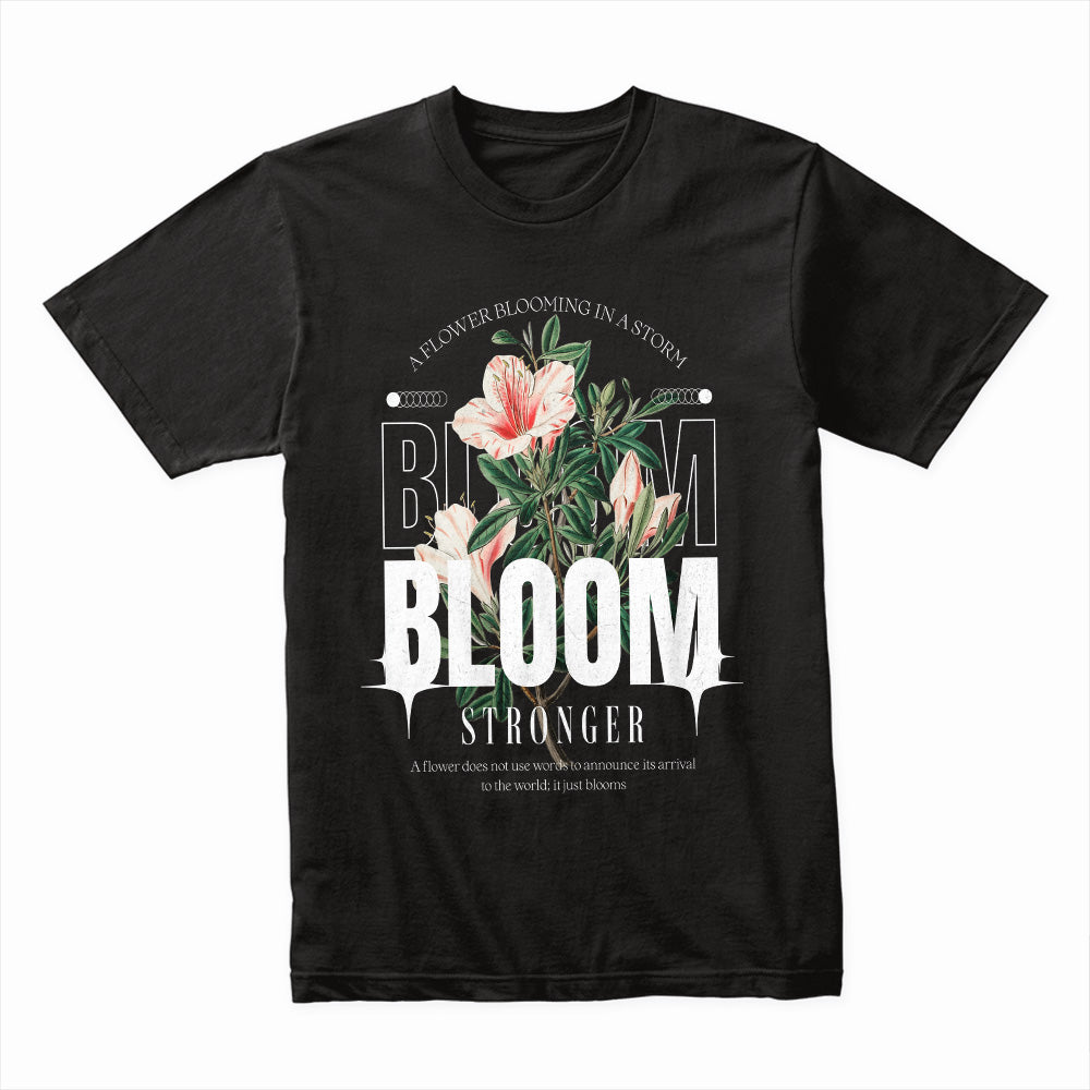 Bloom Stronger Shirt