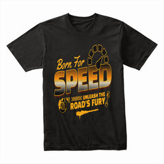 Born For Speed Racing T-Shirt – Unleash The Road’s Fury Edition