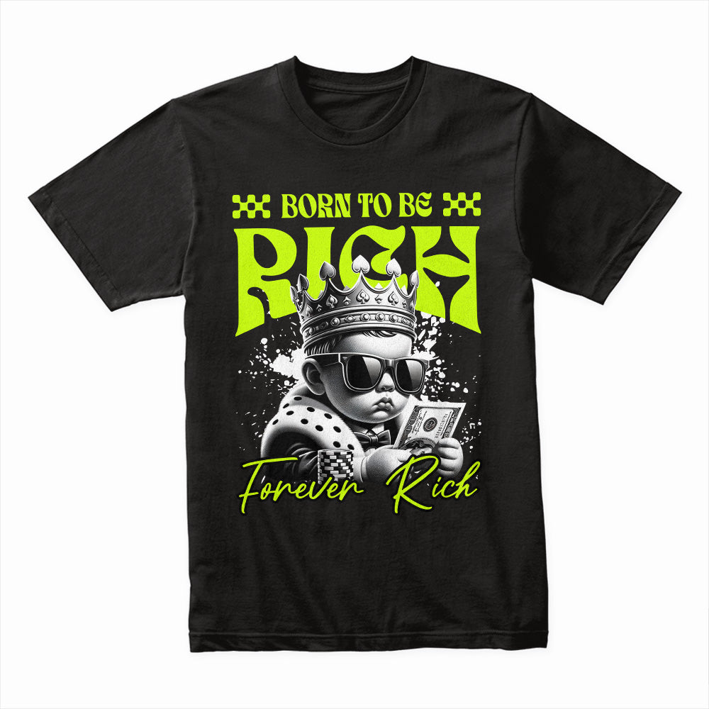 Born To Be Rich Shirt