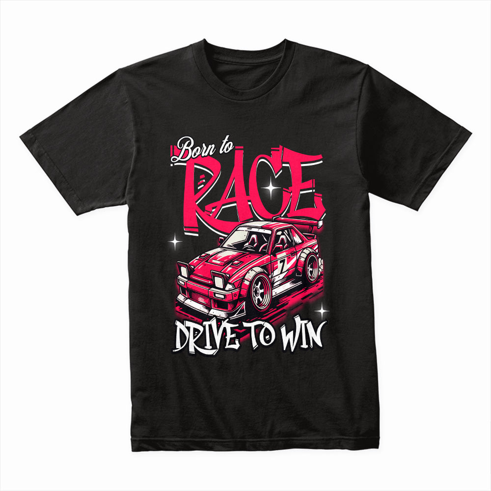 Born to Race Drift Car T-Shirt – Drive to Win Street Racing Edition