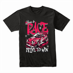 Born to Race Drift Car T-Shirt – Drive to Win Street Racing Edition