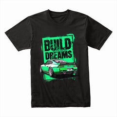 Build Your Dreams JDM Street Racer T-Shirt – Tuned for Passion