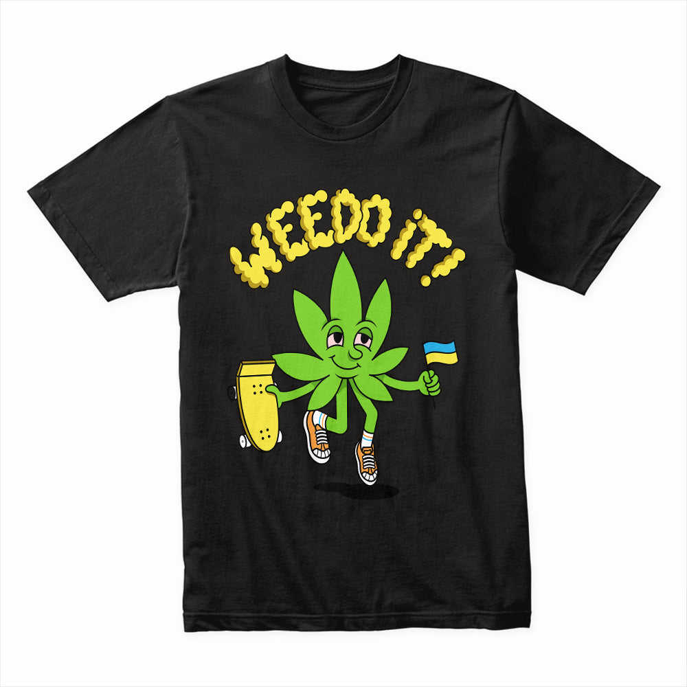 Weed It! Shirt
