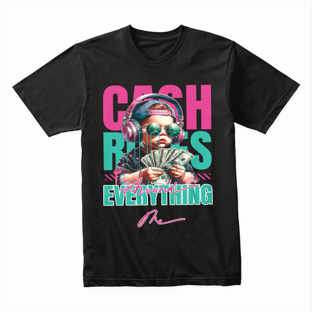 Cash Rules Shirt