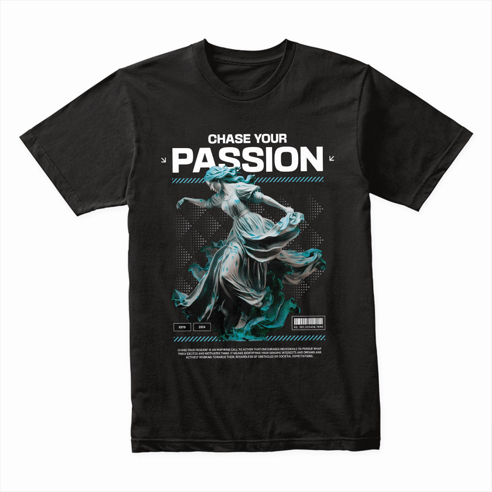 Chase Your Passion Shirt