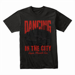 Dancing in the City - Super Muscle Car Urban Tee