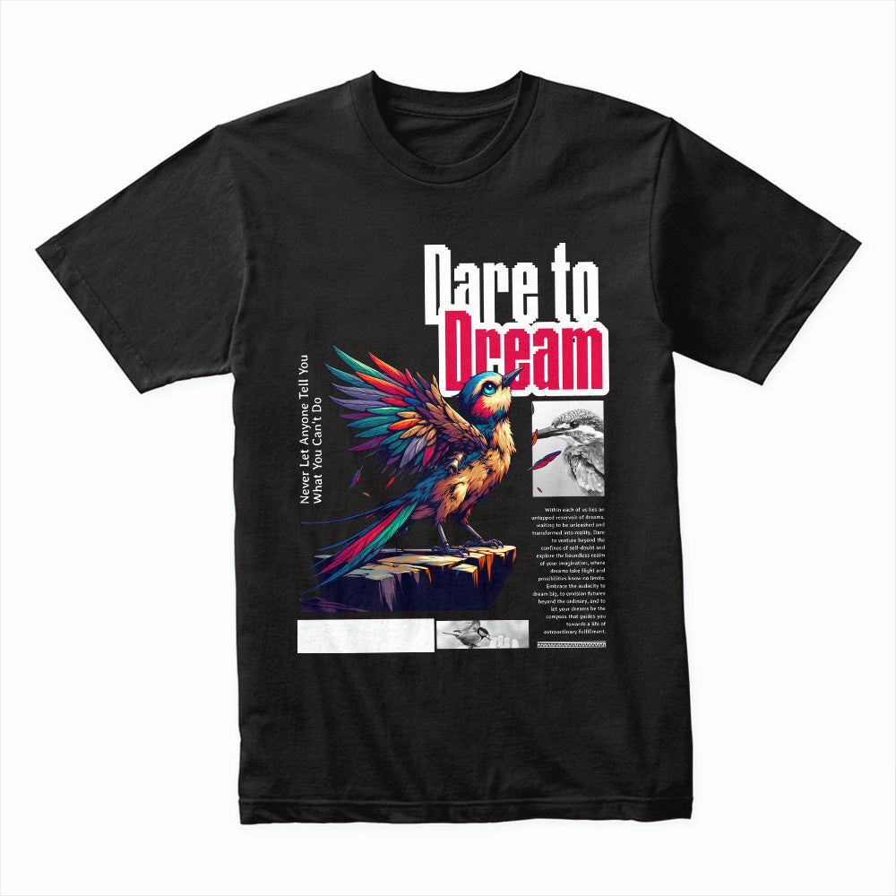 Dare To Dream Shirt