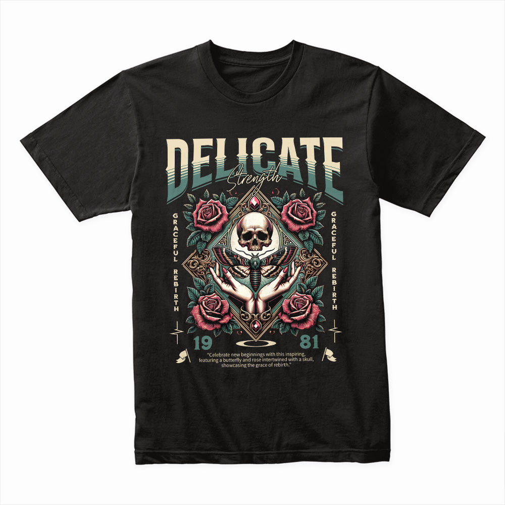 Delicate Strength Shirt
