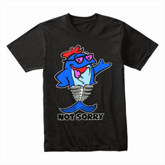 Not Sorry Shark Shirt