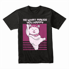 Do What Makes You Happy Shirt