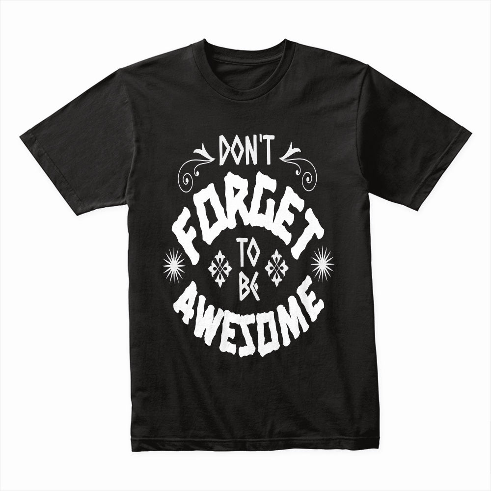 Be Awesome Shirt