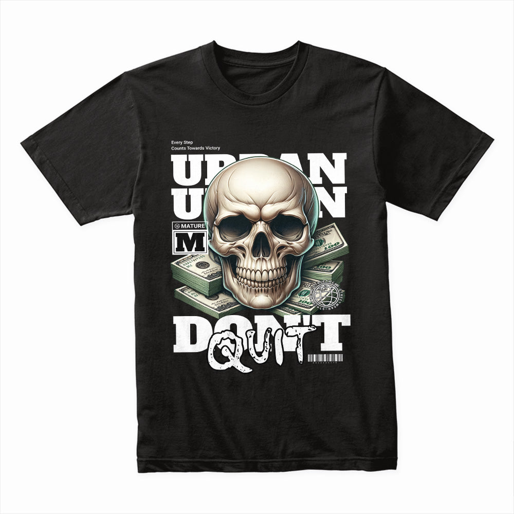 Don't Quit Shirt